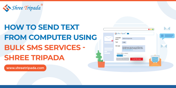 text-from-computer-bulk-sms Send text from computer using Shree Tripada